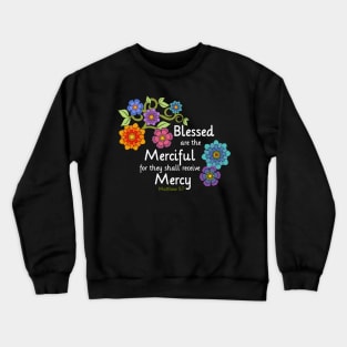 Blessed are the Merciful Crewneck Sweatshirt